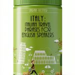 Italian Travel Guide for English Speakers Kindle Edition by UNITEXTO-0